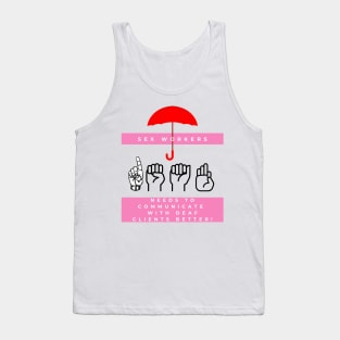 Make Sex Work Accessible to the Deaf and HoH Community! Tank Top